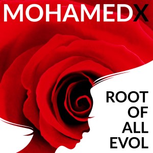 Mohamedx的專輯Root of All Evol (Explicit)