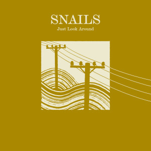 Snails的專輯Just Look Around