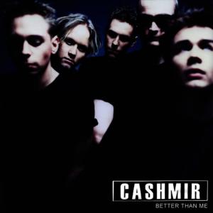 ดาวน์โหลดและฟังเพลง Better than me พร้อมเนื้อเพลงจาก Cashmir