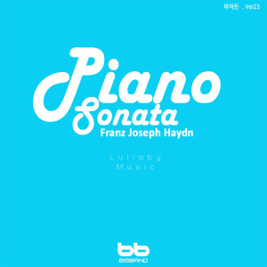 收聽Lullaby & Prenatal Band的Haydn Piano Sonata No.32 in B minor Allegro moderato歌詞歌曲