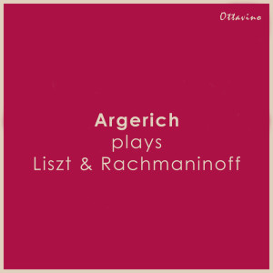 Martha Argerich & Alexandre Rabinovitch的專輯Argerich plays Liszt & Rachmaninoff