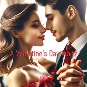 A Valentine's Day Waltz (Melodies of Love, Passion Mood Music) dari Restaurant Background Music Academy