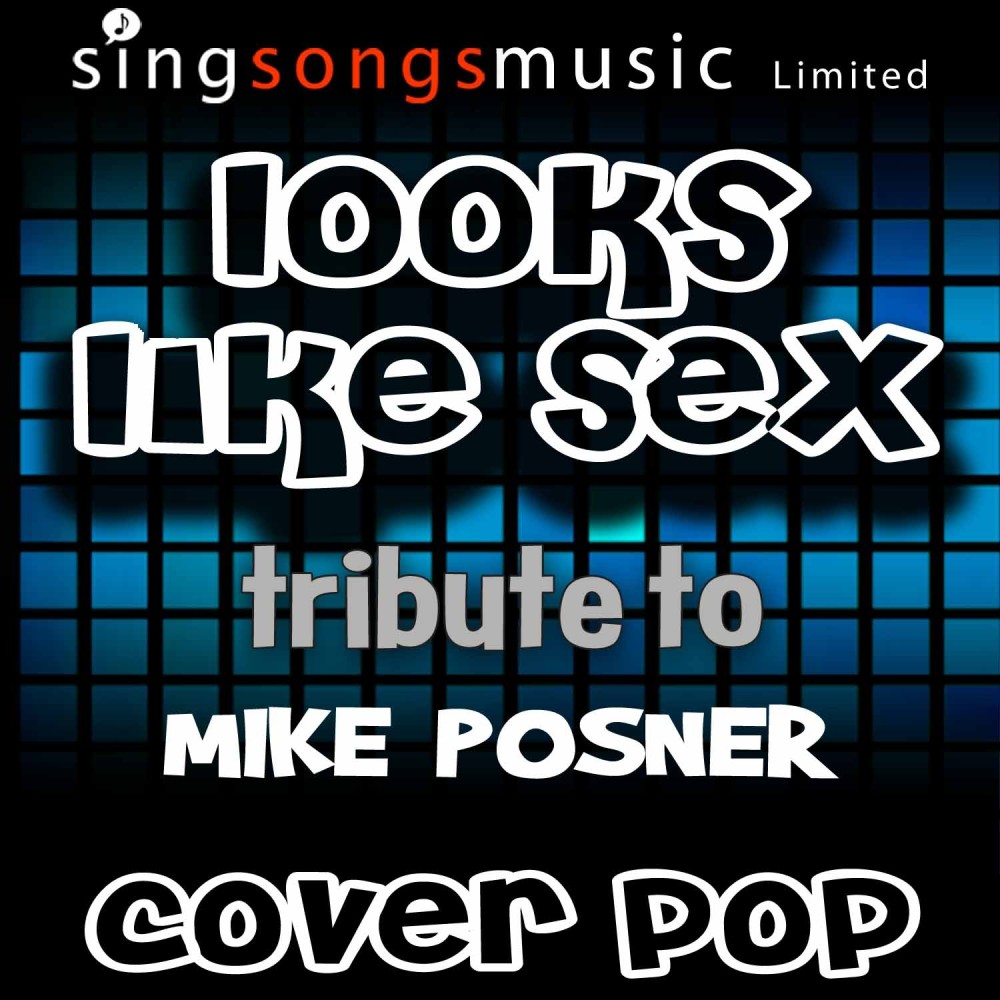 Looks Like Sex (Tribute to Mike Posner) (Explicit)