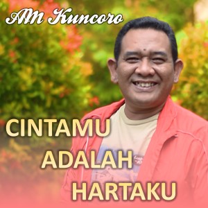 A.M Kuncoro的專輯Cintamu adalah hartaku