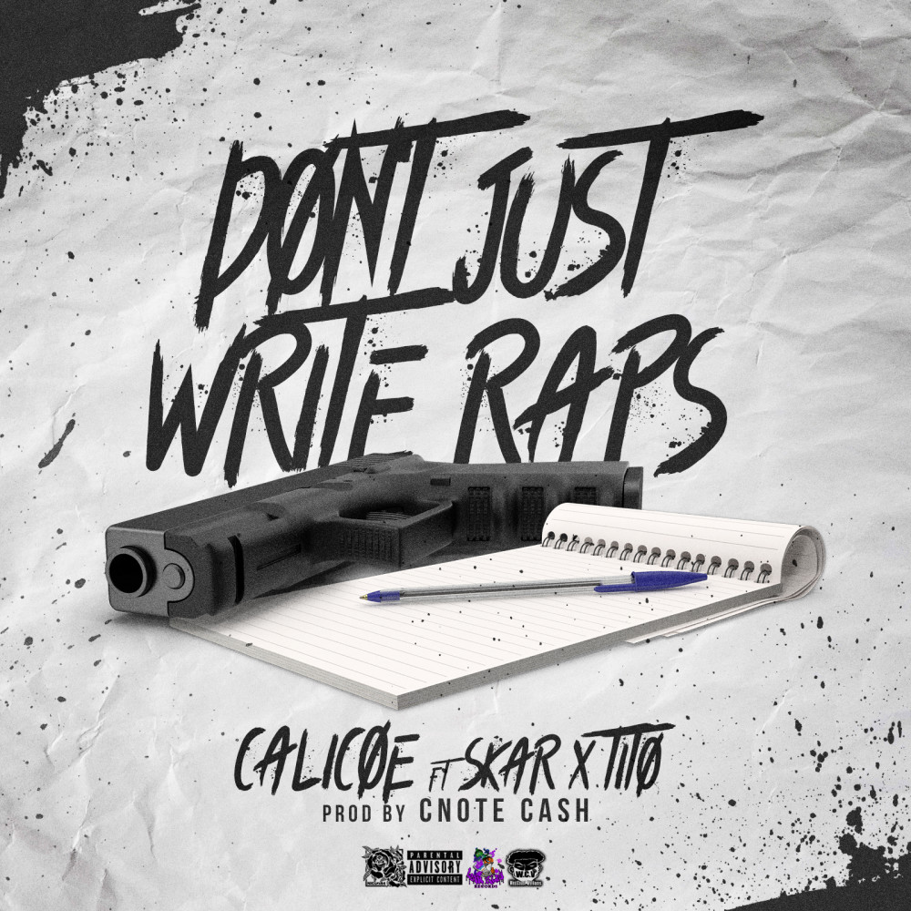 Don't Just Write Raps (Explicit)