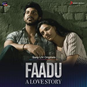 Album Faadu - A Love Story (Original Series Soundtrack) from Santhosh Narayanan