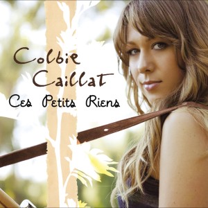 收聽Colbie Caillat的Ces Petits Riens歌詞歌曲