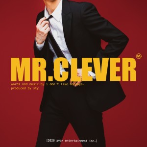 ดาวน์โหลดและฟังเพลง MR.CLEVER พร้อมเนื้อเพลงจาก I Don't Like Mondays.
