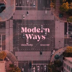 收聽Soulchef的Modern Ways歌詞歌曲