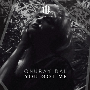 收听Onuray Bal的You Got Me歌词歌曲