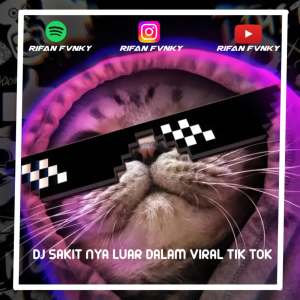 Listen to DJ SAKIT NYA LUAR DALAM (INS) song with lyrics from Rifan Fvnky