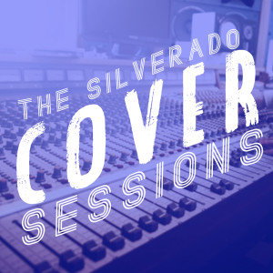Various Artists的專輯The Silverado Cover Sessions