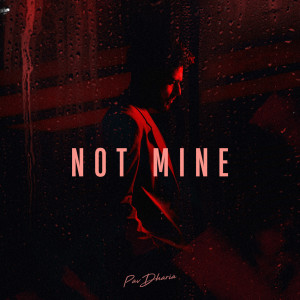 Album Not Mine oleh Pav Dharia