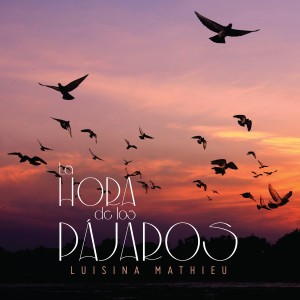 ดาวน์โหลดและฟังเพลง La Hora de los Pájaros พร้อมเนื้อเพลงจาก Luisina Mathieu