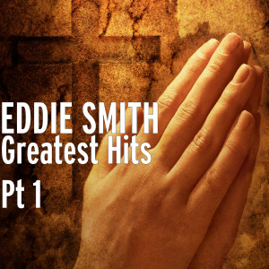 Listen to Best Years song with lyrics from Eddie Smith