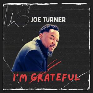 Joe Turner的專輯I'm Grateful (feat. Mary Glover)