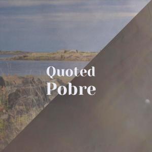 收听Mala Gambe的Quoted Pobre歌词歌曲