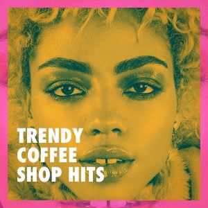 Album Trendy Coffee Shop Hits oleh Billboard Top 100 Hits