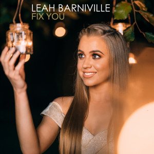 Dengarkan Fix You lagu dari Leah Barniville dengan lirik