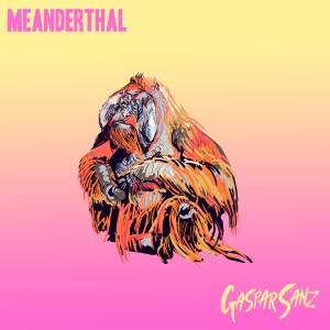 ดาวน์โหลดและฟังเพลง Meanderthal พร้อมเนื้อเพลงจาก Gaspar Sanz