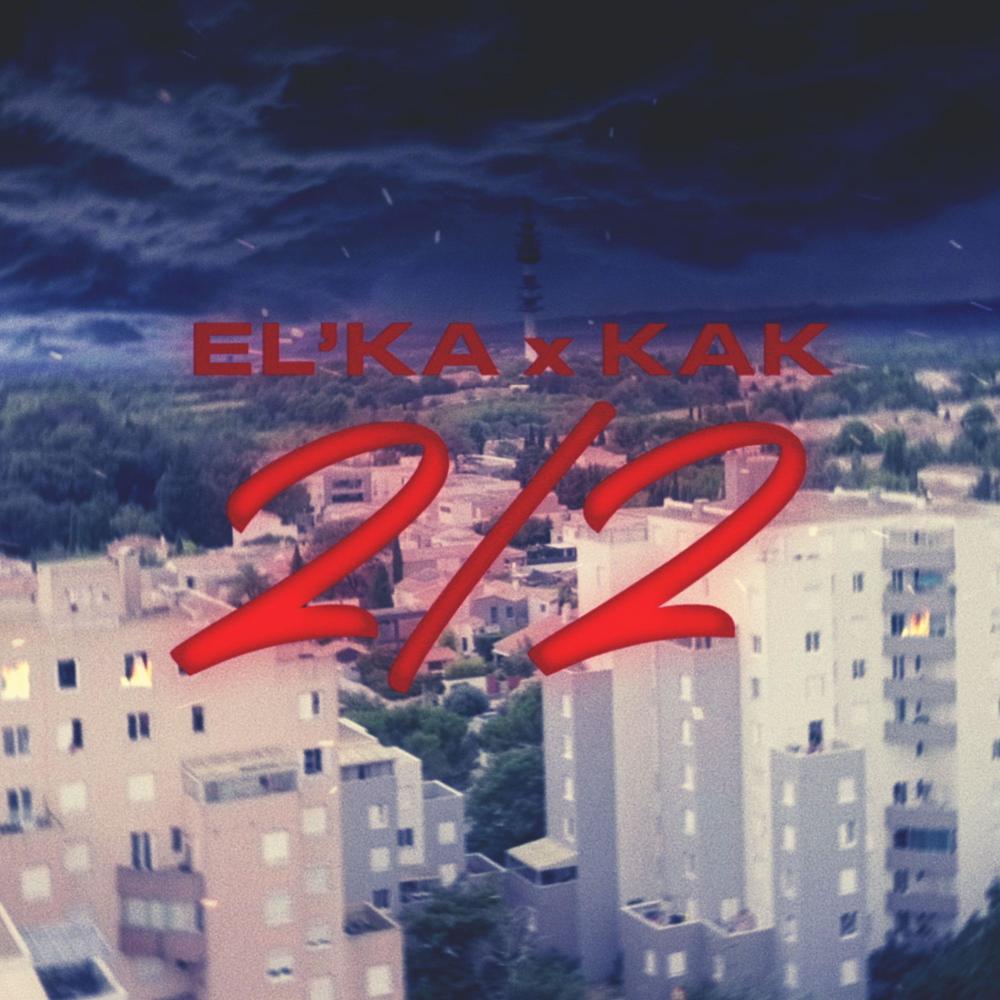 2/2 (feat. KAK) (Explicit)