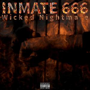 อัลบัม Inmate 666 (Explicit) ศิลปิน Wicked Nightmare