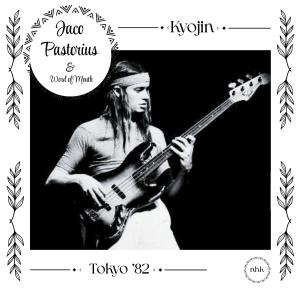Jaco Pastorius的專輯Kyojin (Live Tokyo '82)