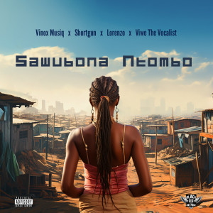 Album Sawubona Ntombo (Explicit) from Shortgun