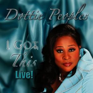 Album I Got This Live! from Dottie Peoples