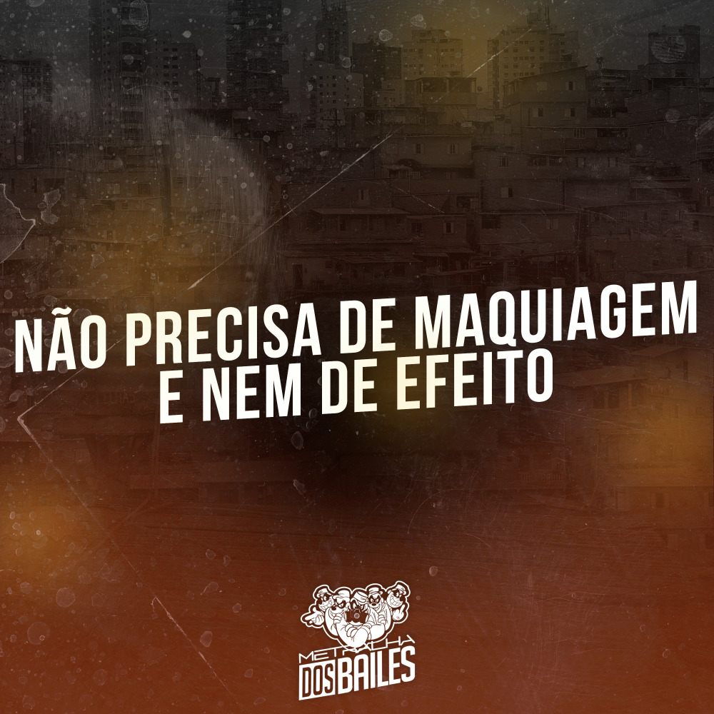 Não Precisa de Maquiagem e Nem de Efeito
