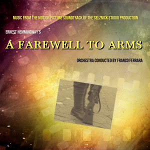 Orchestra conducted by Franco Ferrara的專輯A Farewell to Arms (Original Motion Picture Soundtrack)