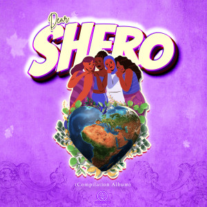 Various的專輯Dear Shero (Explicit)