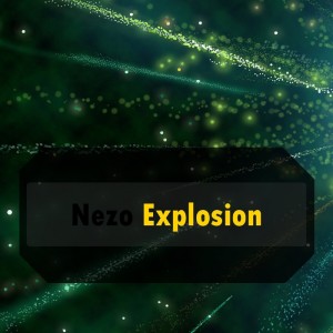 Explosion dari Nezo