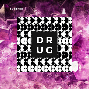 ดาวน์โหลดและฟังเพลง Drug (Explicit) พร้อมเนื้อเพลงจาก Eugenio
