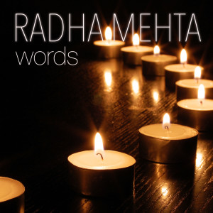 Words dari Radha Mehta