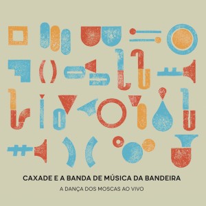 Caxade的專輯A Dança Dos Moscas Ao Vivo (Live)