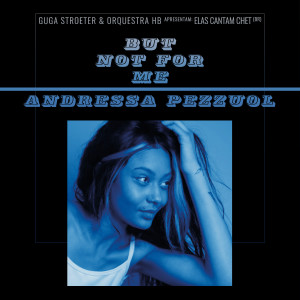 Andressa Pezzuol的專輯But Not for Me