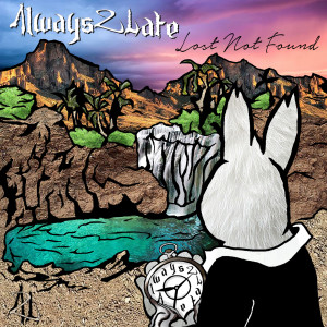 收听Always 2 Late的Suck It Up歌词歌曲