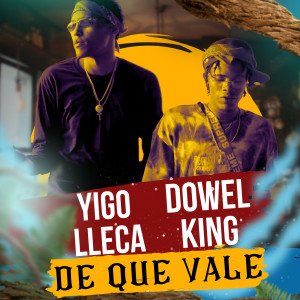 Listen to De Que Vale (Explicit) song with lyrics from Yigo Lleca