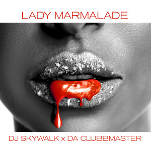 Album Lady Marmelade from DJ Skywalk
