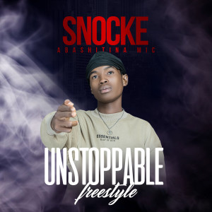 Album Unstoppable Freestyle from Snocke Abashitina Mic