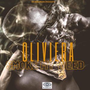 Oliviera的專輯Smoke My Weed (Explicit)