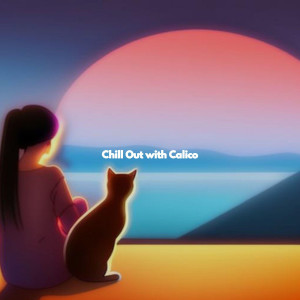 Quiet Dinner Music的專輯Chill Out with Calico