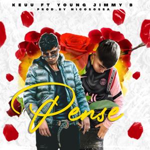 ดาวน์โหลดและฟังเพลง Pense (feat. Keuu) พร้อมเนื้อเพลงจาก Young Jimmy b