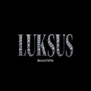 收聽Marissa的Luksus歌詞歌曲