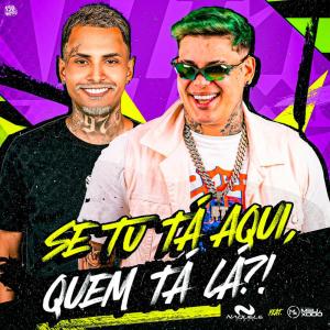 ดาวน์โหลดและฟังเพลง Se Tu Tá Aqui, Quem Tá Lá? (Explicit) พร้อมเนื้อเพลงจาก Naquele Pique