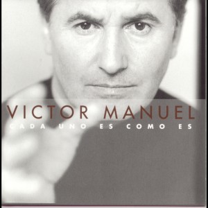 Victor Manuel的專輯Cada Uno Es Como Es