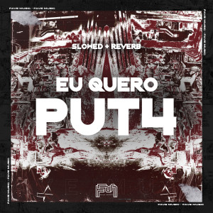收聽MC RP的Eu Quero Puta (feat. MC MENOR DO PANTANAL & DJ BM PROD|Explicit)歌詞歌曲