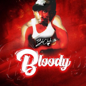 Album Bloody (Explicit) from B1 Click