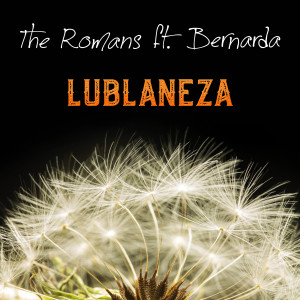 The Romans的專輯Lublaneza